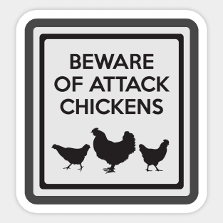 Beware of Attack Chickens Funny Chicken Sign Sticker